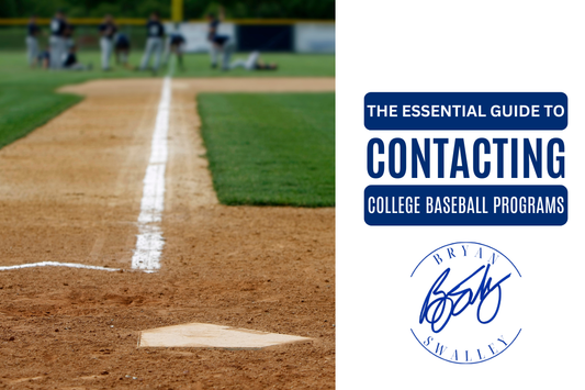 The Essential Guide to Contacting College Baseball Programs: For Parents and Athletes Who Want to Get Recruited